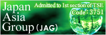 Japan Asia Group Admitted 1st section of TSE Code:3751